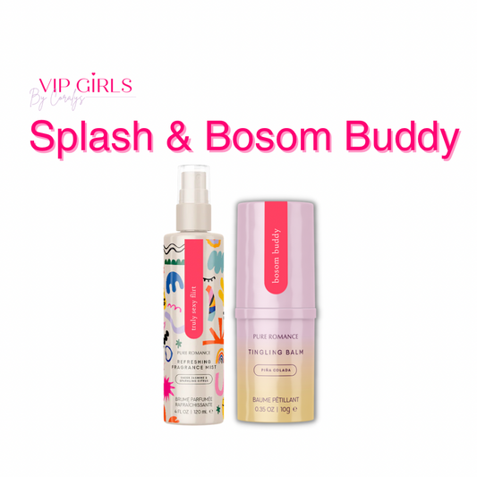 Splash & Bosom Buddy